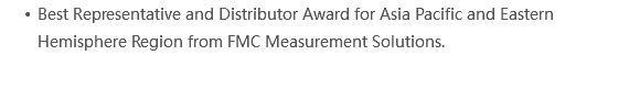 Best Representative and Distributor Award for Asia Pacific and Eastern Hemisphere Region from FMC Measurement Solutions.