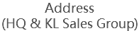 Address (HQ & KL Sales Group)