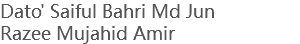 Dato' Saiful Bahri Md Jun Razee Mujahid Amir