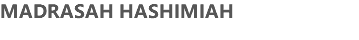 MADRASAH HASHIMIAH