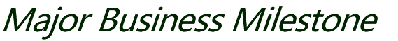 Major Business Milestone